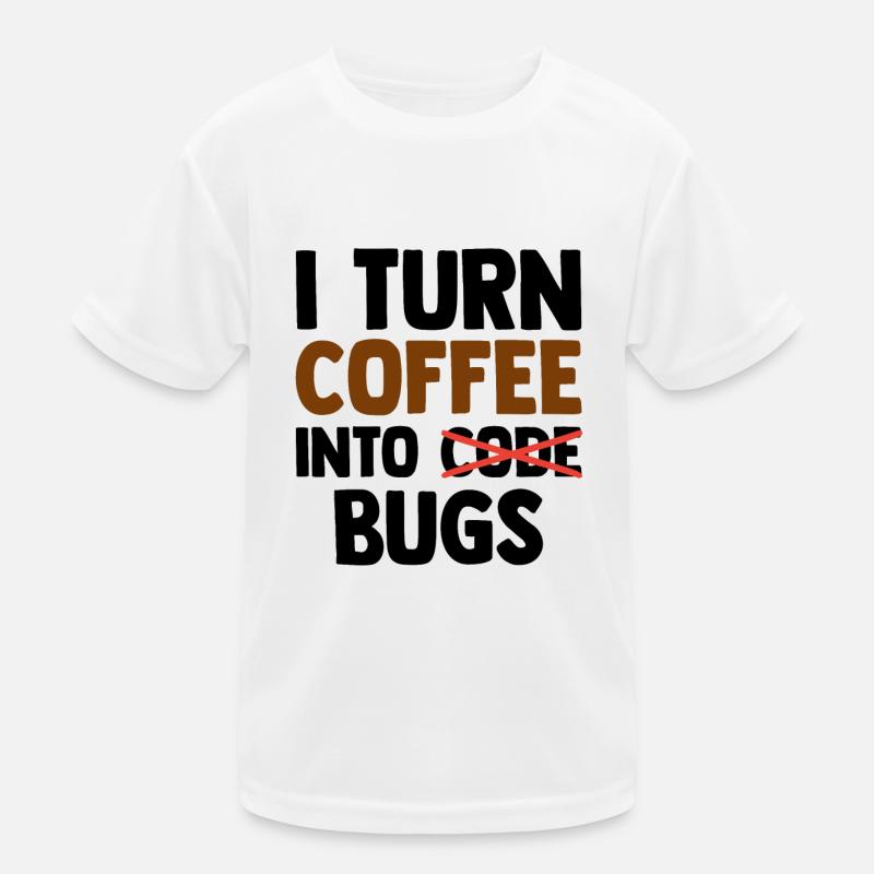 I Turn Coffee Into Bugs Coding Programming Softwar Kinder Funktions-T-Shirt