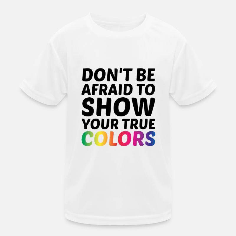 Dont Be Afraid To Show Your True Colors Bisexual T Kinder Funktions-T-Shirt