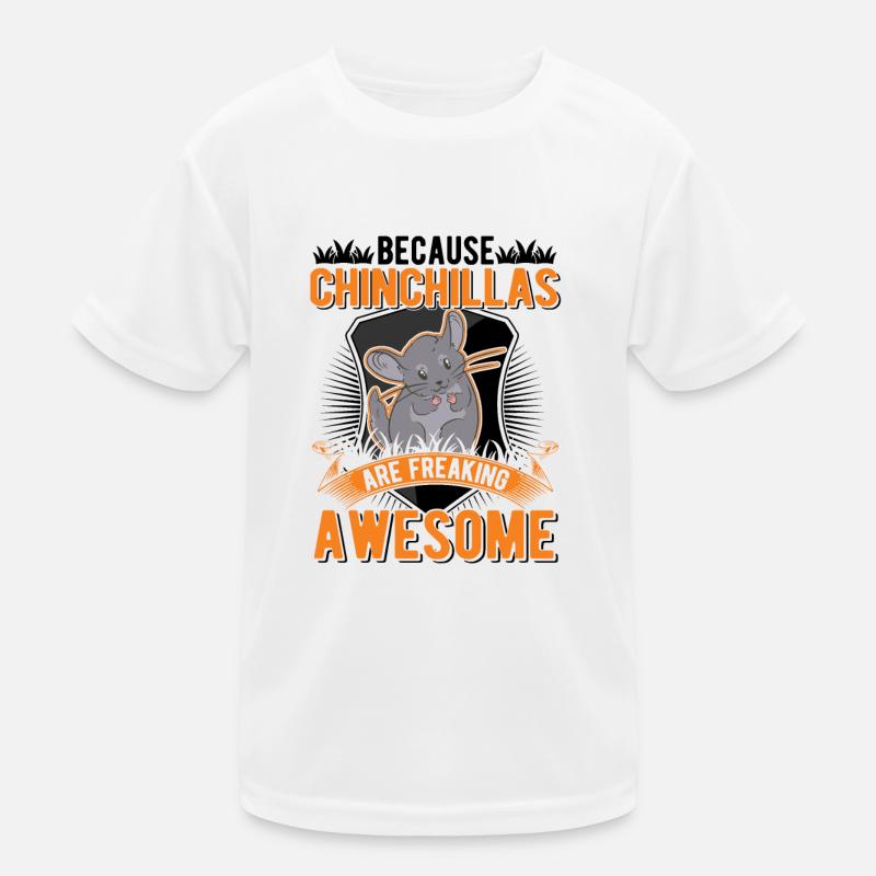 Because Chinchillas are freaking awesome Kids Functional T-Shirt