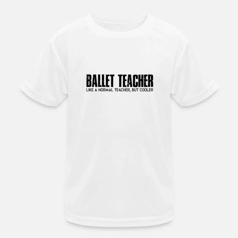 Professeur de ballet comme un professeur normal mais plus cool - T-shirt sport Enfant