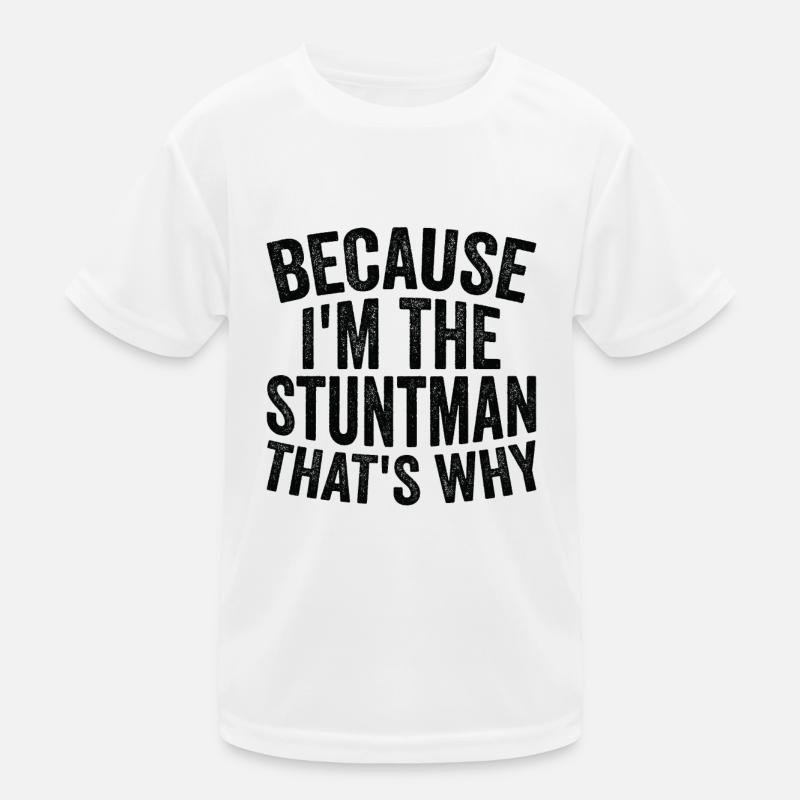Because I'm a stuntman Kids Functional T-Shirt