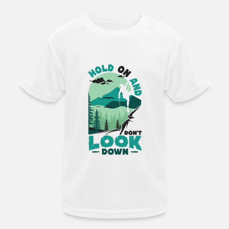 Don't Look Down Bouldern,Felsklettern. Kinder Funktions-T-Shirt