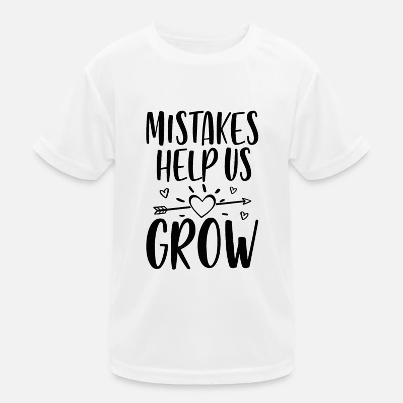 Mistakes Help Us Grow Kids Functional T-Shirt