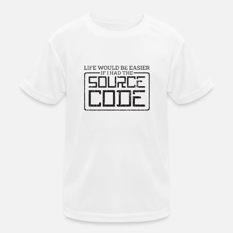 Life would be easier if I had the source code - Kids Functional T-Shirt