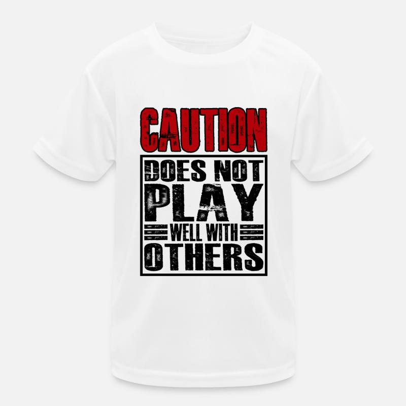 Caution Does Not Play Well With Others 28 Kinder Funktions-T-Shirt