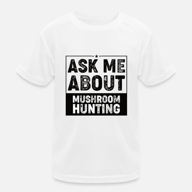 Cueilleurs de champignons Collecter des champignons Chasseurs de champignons Champignons Hobby T-shirt sport Enfant