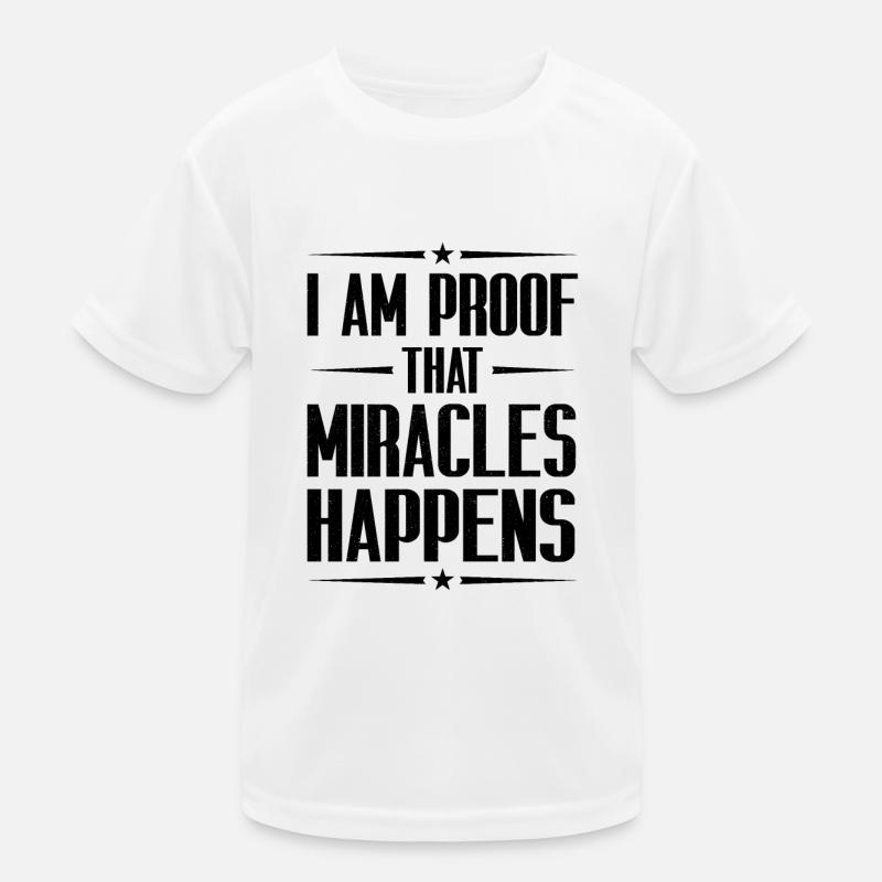 I Am Proof That Miracles Happen Christian Kids Functional T-Shirt