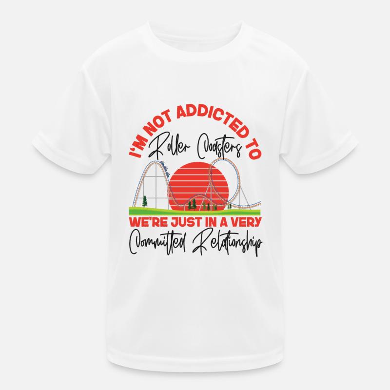 Roller Coaster I'm Not Addicted To Kinder Funktions-T-Shirt