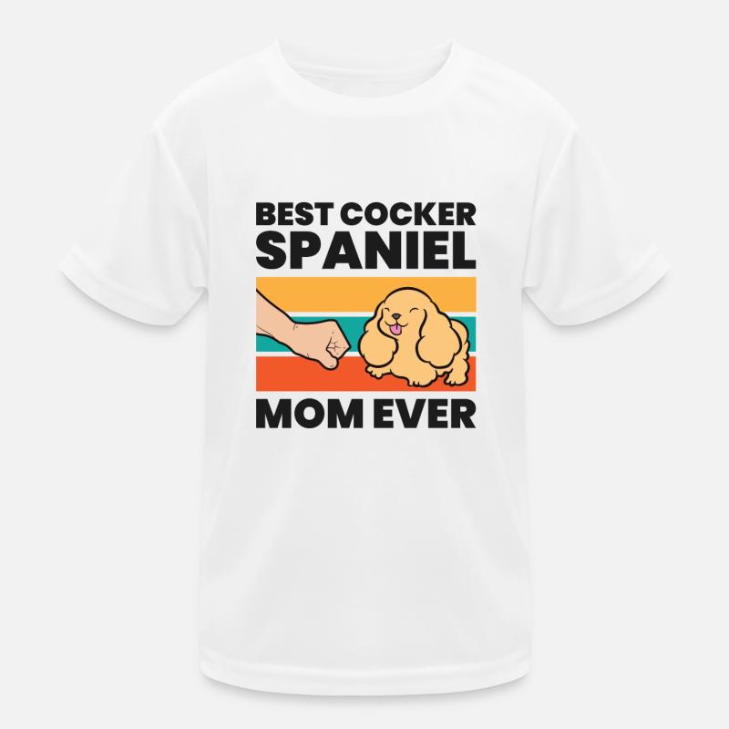 Cocker Spaniel Mama Best Cocker Spaniel Mom Ever - Kinder Funktions-T-Shirt - Weiß