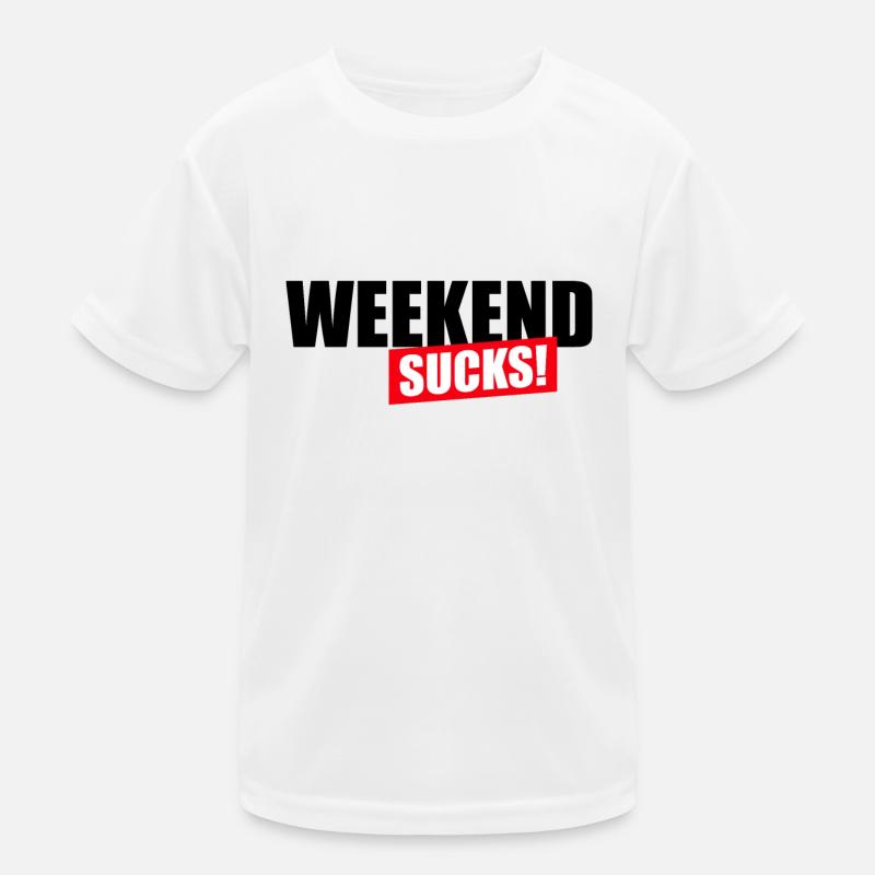 Le week-end est nul T-shirt sport Enfant