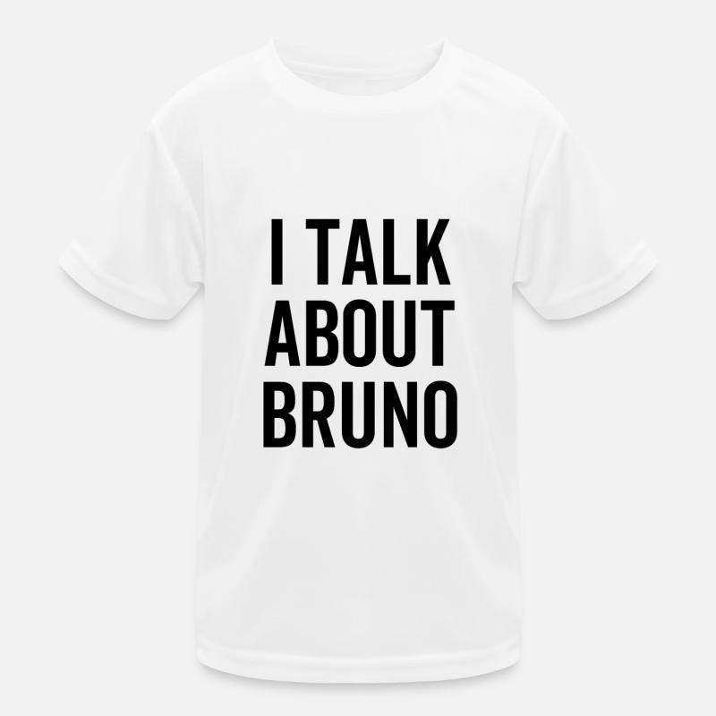 I Talk About Bruno Kids Functional T-Shirt