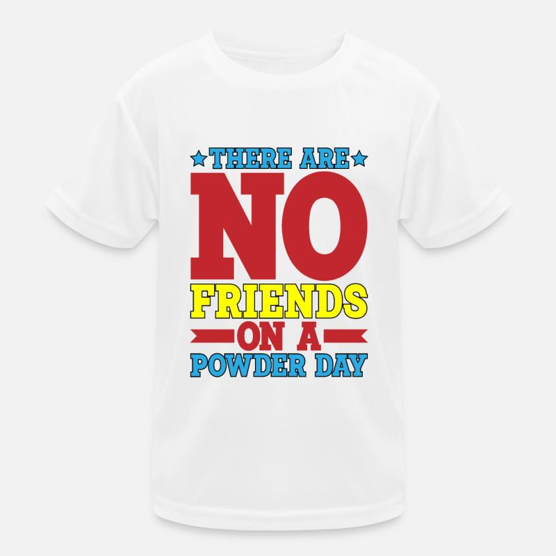 Il n’y a pas d’amis un jour de poudreuse 2 T-shirt sport Enfant