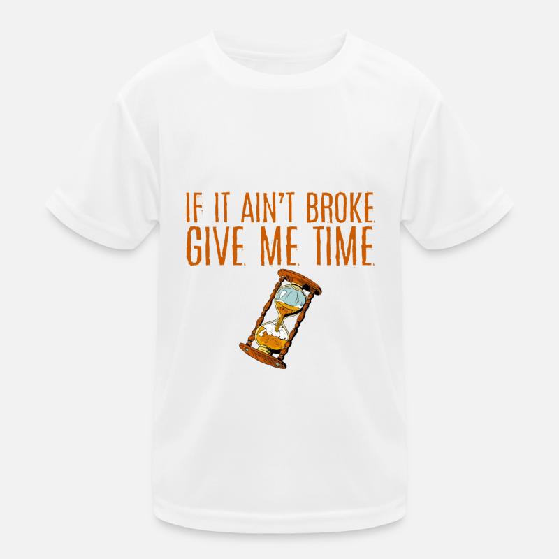 Si ce n’est pas cassé, donne-moi du temps 4 T-shirt sport Enfant