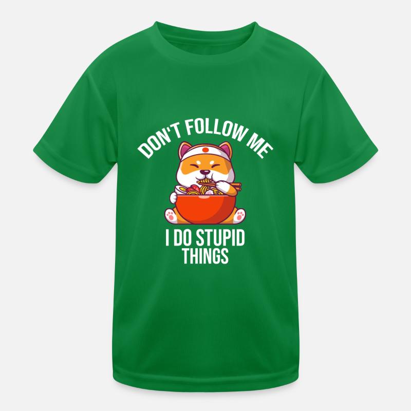 Dont Follow Me I Do Stupid Things Kinder Funktions-T-Shirt