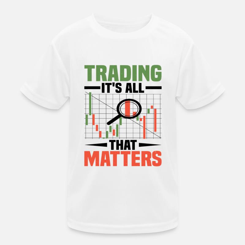 Le trading, c’est tout ce qui compte T-shirt sport Enfant