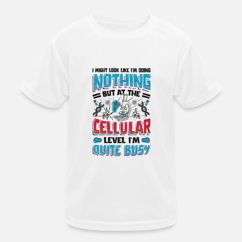 Auf Zellulärer Ebene, Bin Ich Ein Vielarbeiter. Kinder Funktions-T-Shirt