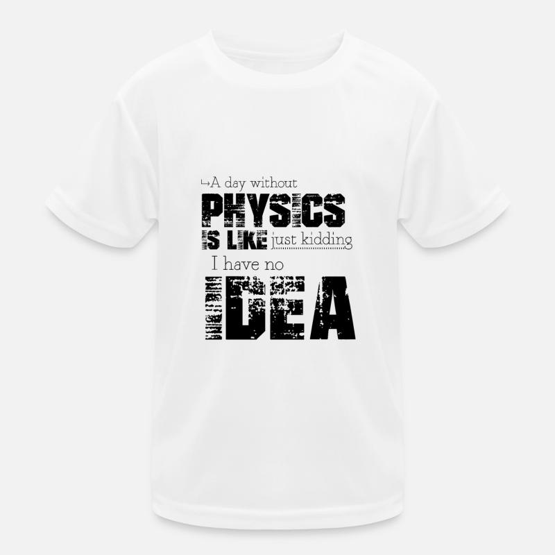 Physik - Kinder Funktions-T-Shirt - Weiß