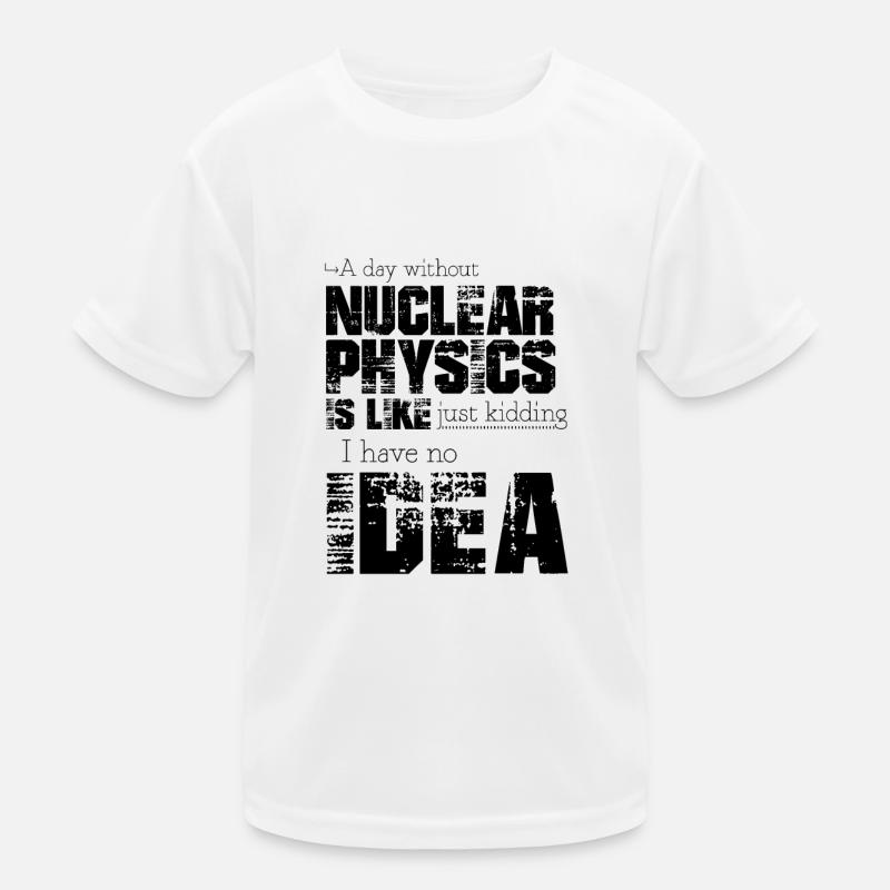 Nuclear physics Kids Functional T-Shirt