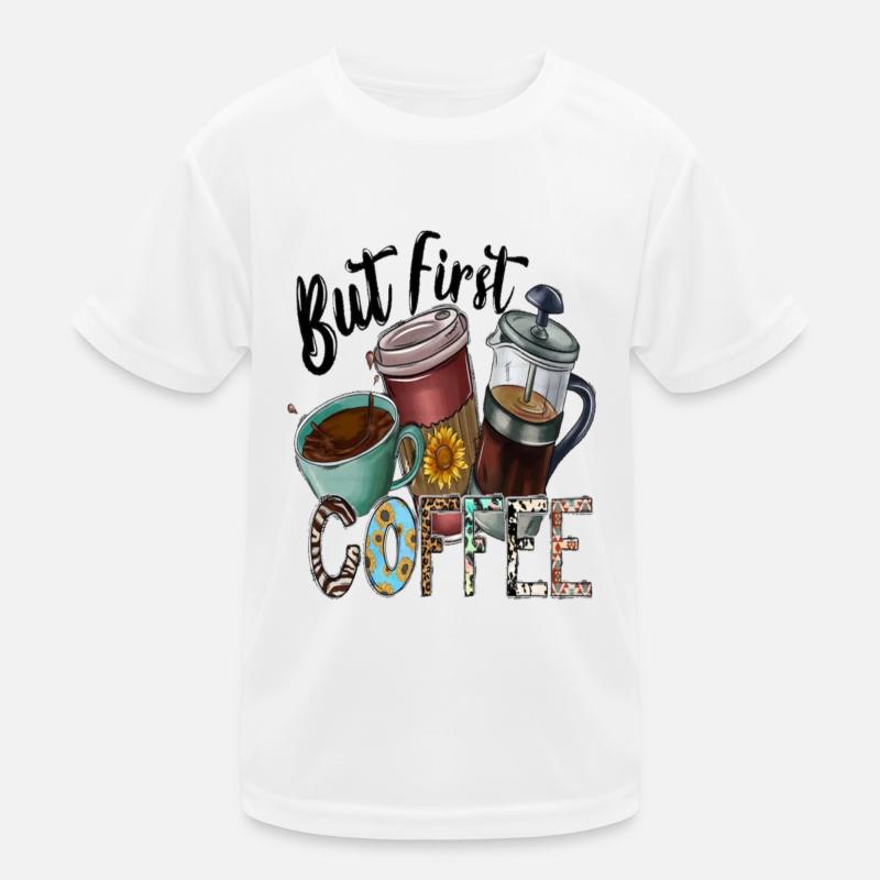 But First Coffee Kinder Funktions-T-Shirt