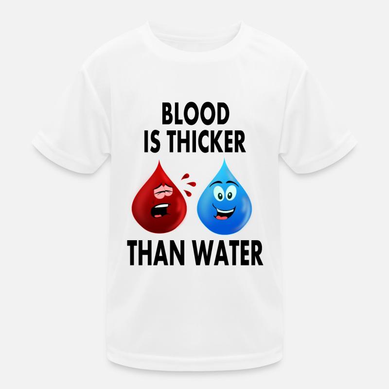 Blut ist dicker als Wasser Kinder Funktions-T-Shirt