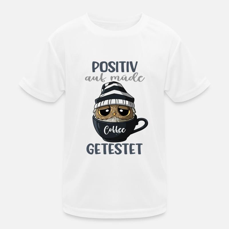 Positiv Auf Müde Getestet Eule Kaffee Spruch Kinder Funktions-T-Shirt