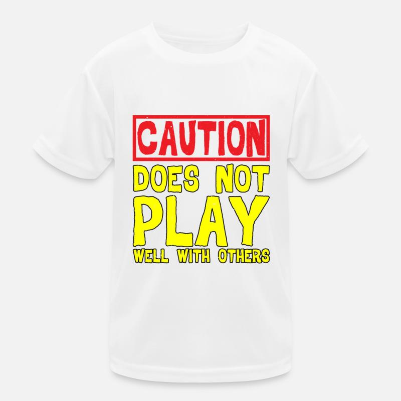 Caution, Does Not Play Well With Others 32 Kinder Funktions-T-Shirt