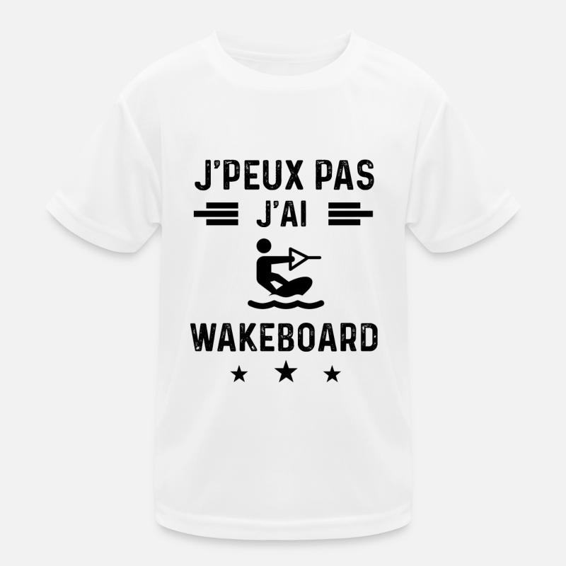 cadeau je peux pas j'ai wakeboard T-shirt sport Enfant
