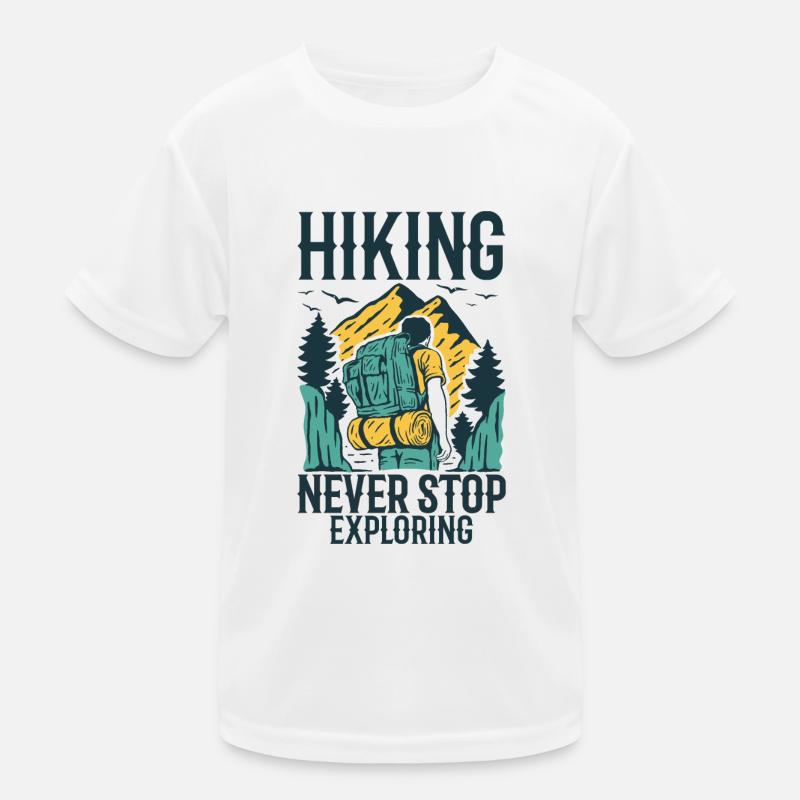 Hiking never stop exploring wandern Naturfreund Kids Functional T-Shirt