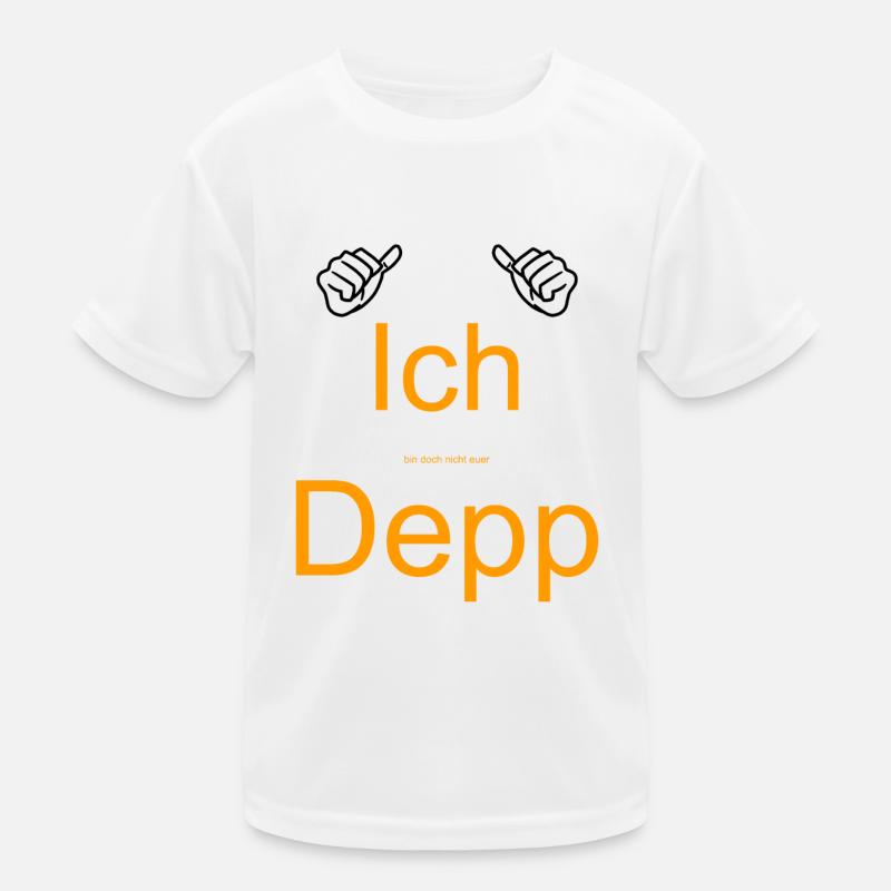Ich bin doch nicht euer Depp - Kinder Funktions-T-Shirt - Weiß