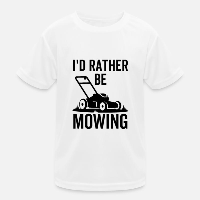 I'd Rather Be Mowing Kids Functional T-Shirt