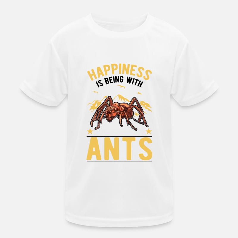 Happiness is being with Ants Anthills Kids Functional T-Shirt