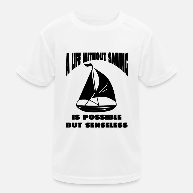 Sailing Sailboat Sailing Sailing Sailing Sailing Ship Kids Functional T-Shirt