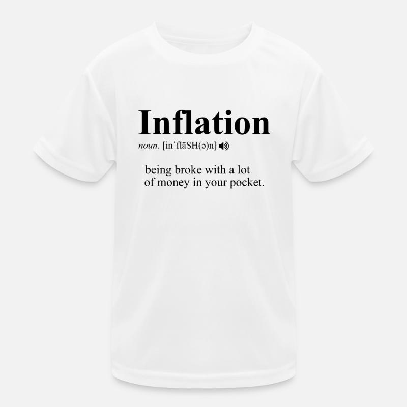 Inflation Definition Funny Sarcastic Joke Humor Kids Functional T-Shirt