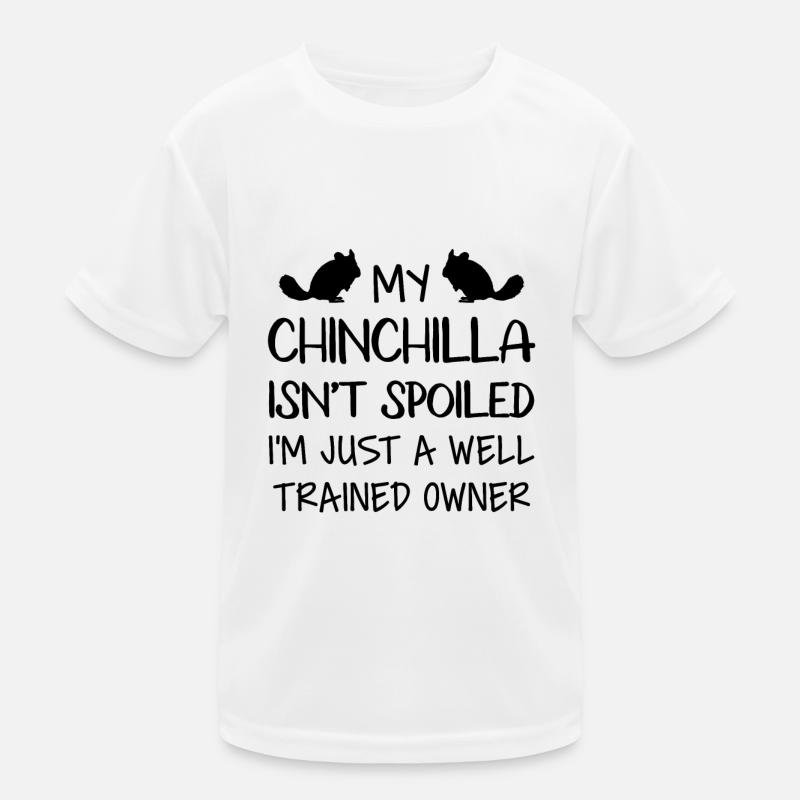My Chinchilla Isn't Spoiled Kids Functional T-Shirt