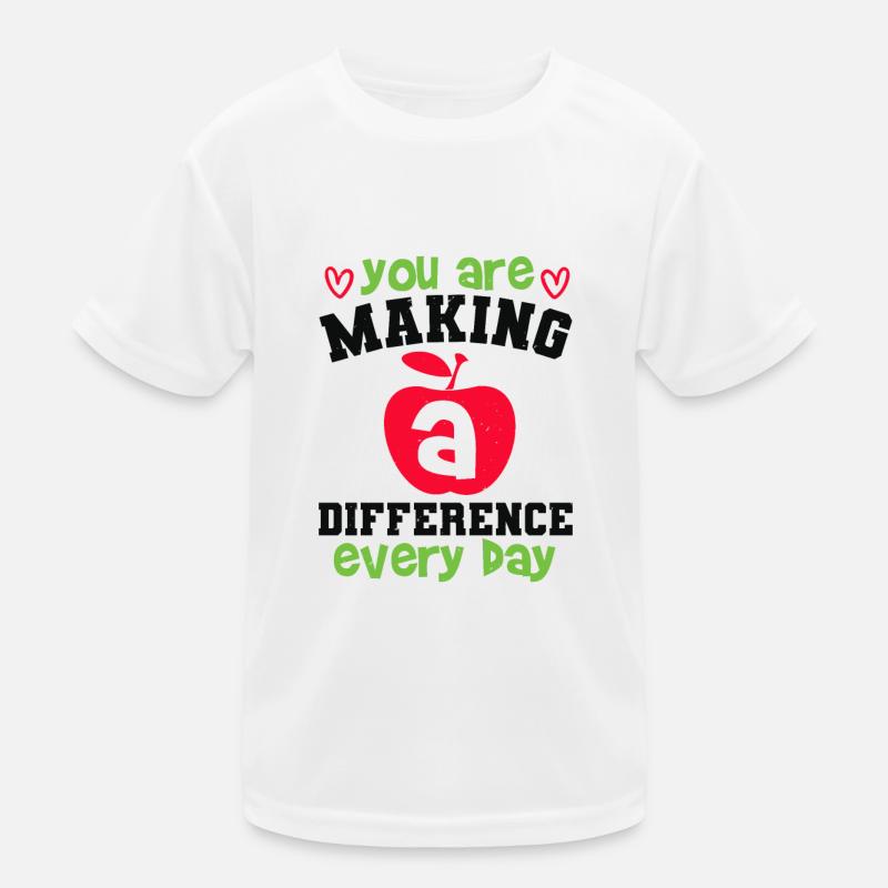 YOU ARE MAKING A DIFFERENCE EVERY DAY Kids Functional T-Shirt