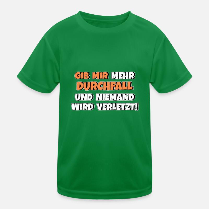 Gib mir Durchfall und niemand wird verletzt Kinder Funktions-T-Shirt