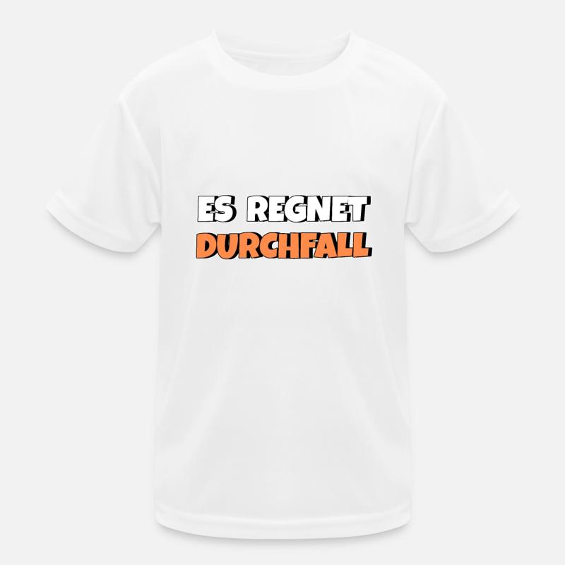 Es regnet Durchfall - Kinder Funktions-T-Shirt - Weiß