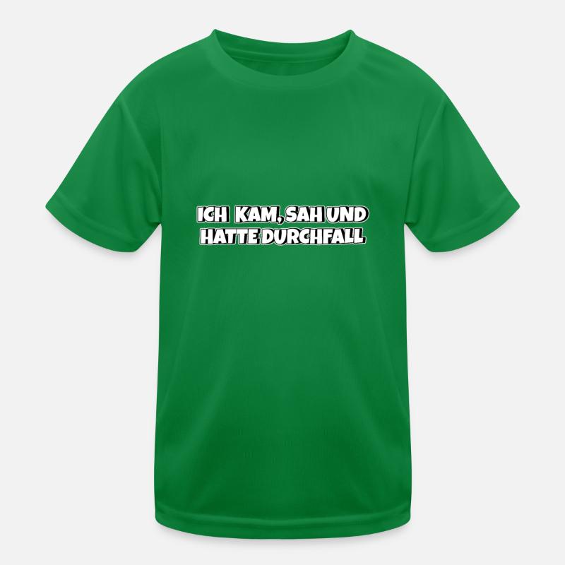 Ich kam sah und hatte Durchfall Kinder Funktions-T-Shirt