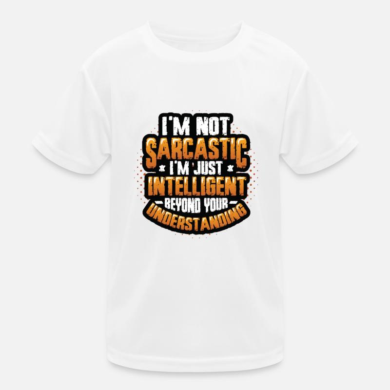 Intelligent Sarcasm, Beyond Understanding Kids Functional T-Shirt