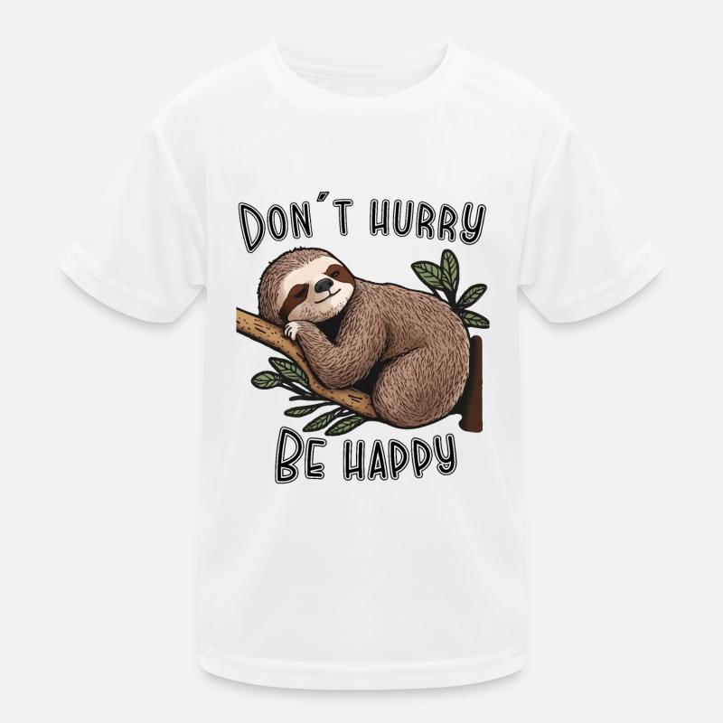 Beeile dich nicht, sei glücklich, don´t hurry Kinder Funktions-T-Shirt