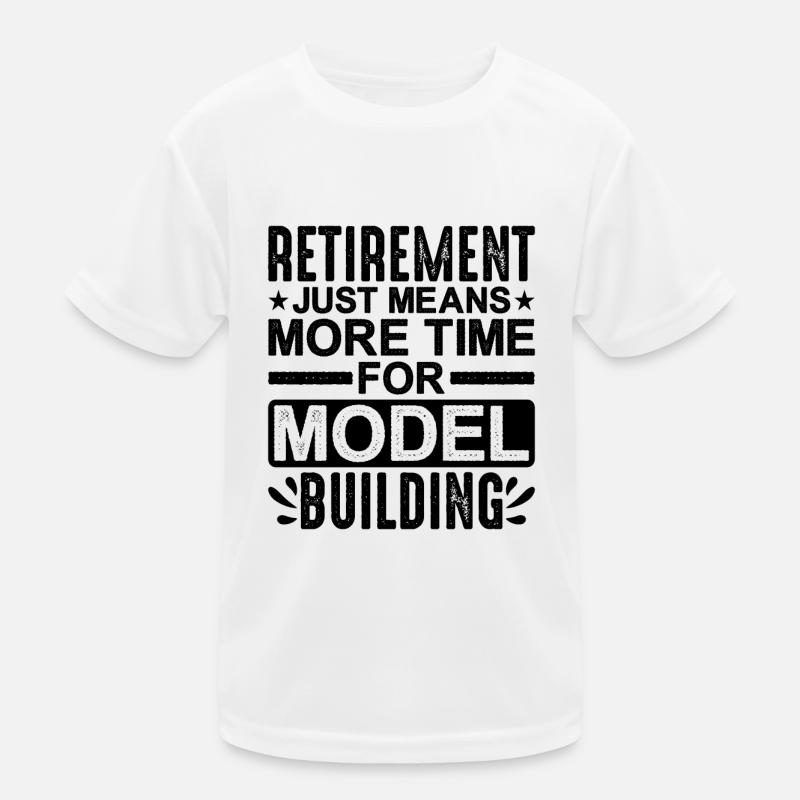 Retirement Means More Time For Model Building Kids Functional T-Shirt
