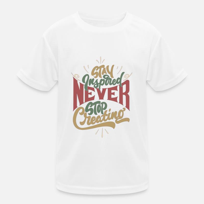 Never Stop Creating, Retro Style - Kinder Funktions-T-Shirt - Weiß