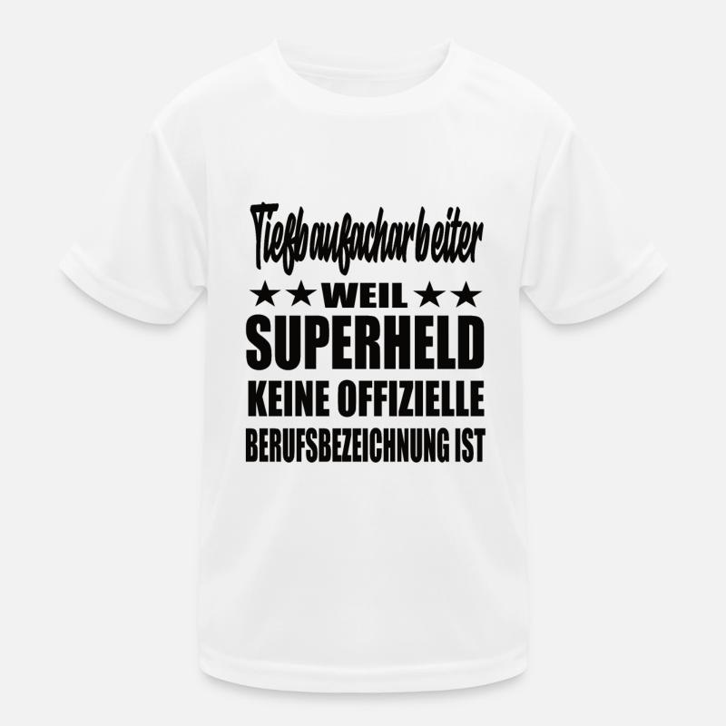 Tiefbaufacharbeiter Superheld Spruch Kinder Funktions-T-Shirt