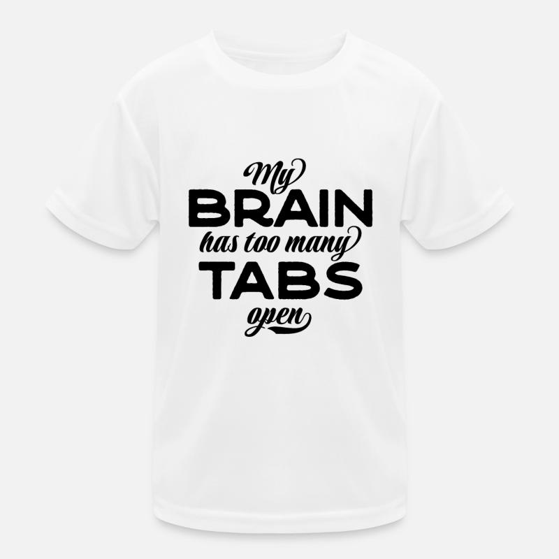 My brain has too many tabs open Kids Functional T-Shirt