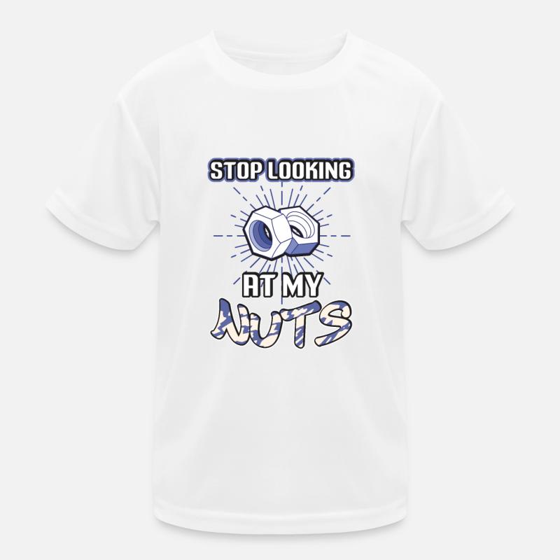 Stop looking at my nuts Kids Functional T-Shirt