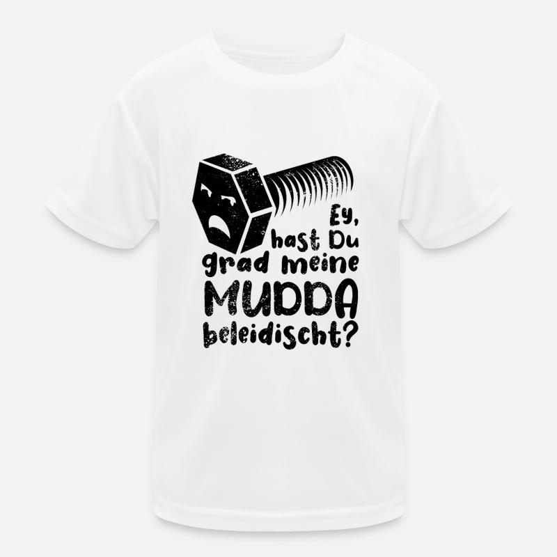 Ey hast du grad meine Mudda beleidischt? Schraube Kinder Funktions-T-Shirt