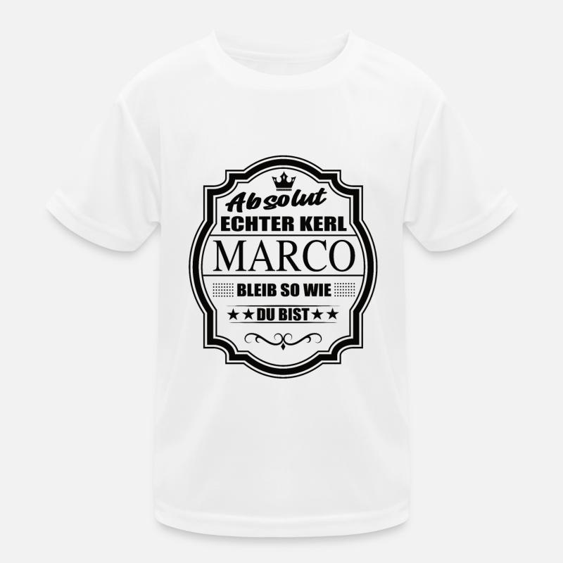 Absolut Echter Kerl Marco Bleib So Wie Du Bist Kinder Funktions-T-Shirt