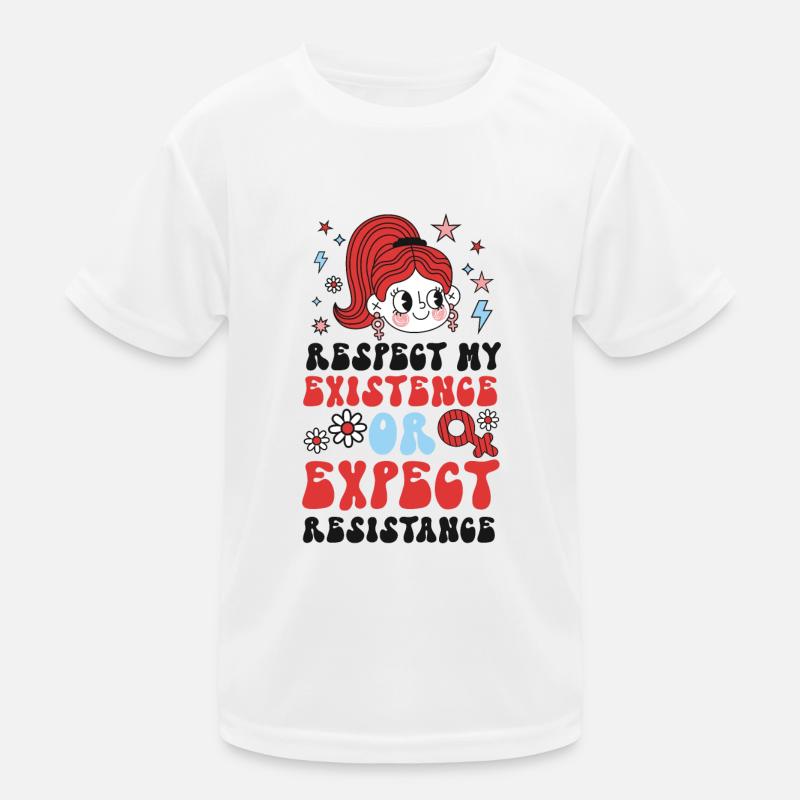 Feminist Respect My Existence Or Kinder Funktions-T-Shirt