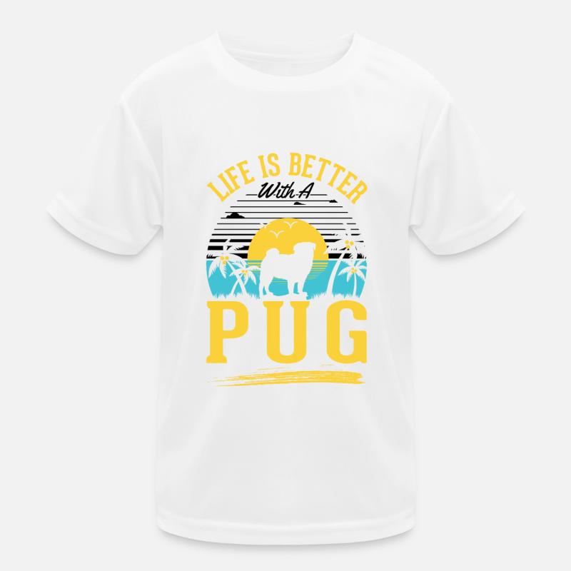 Life is better with a pug Kids Functional T-Shirt
