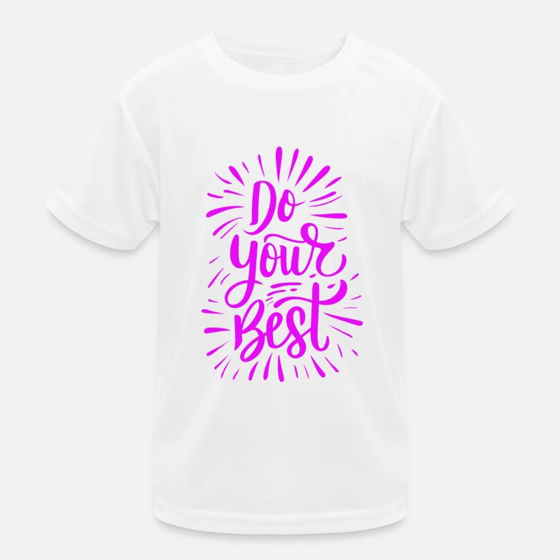Faites votre meilleur lettrage Dictons Citations T-shirt sport Enfant